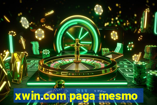 xwin.com paga mesmo